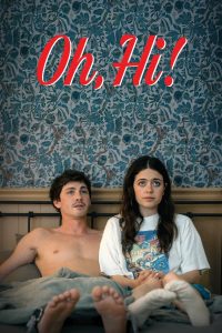 Oh, Hi! – 2025