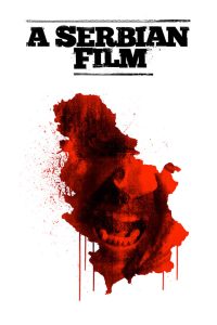 A Serbian Film – 2010