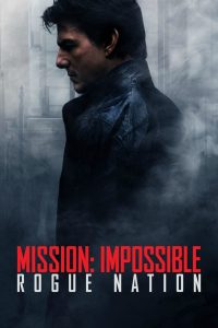 Mission: Impossible – Rogue Nation – 2015