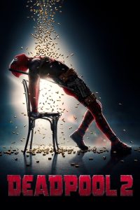 Deadpool 2 – 2018