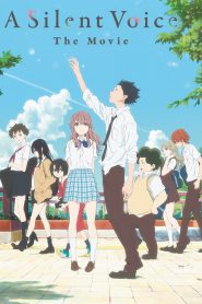 A Silent Voice: The Movie – 2016