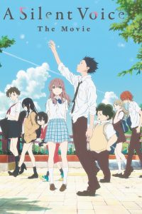 A Silent Voice: The Movie – 2016